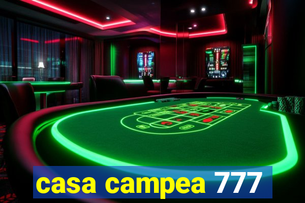 casa campea 777